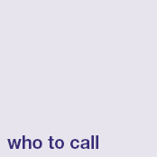 Who to call
